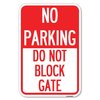 Signmission No Parking-Do Not Block Gate Heavy-Gauge Aluminum Sign, 12" x 18", A-1218-23812 A-1218-23812